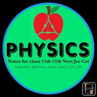 Physics Notes Class 11th 12th