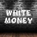 WHITE Money