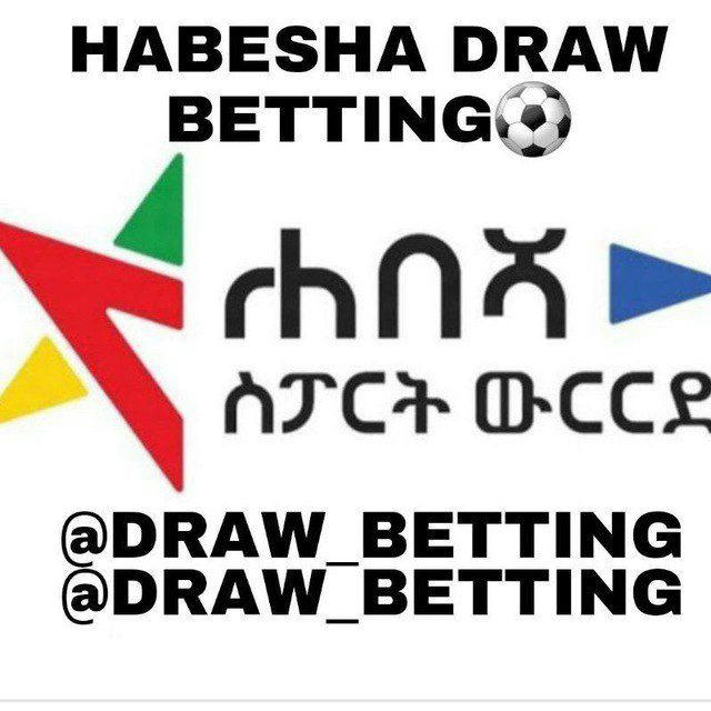 Habesha Draw Betting Tip♧