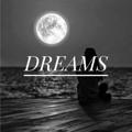 Dreams ♡