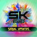 S.K Visuals Serial Updates