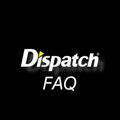 Dispatch FAQ