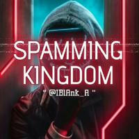 Spamming Kingdom