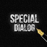 Special Dialog