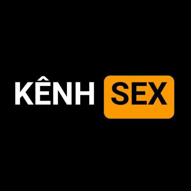 Kênh Sex - Danh sách Kênh & Nhóm