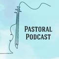 Pastoral Podcast