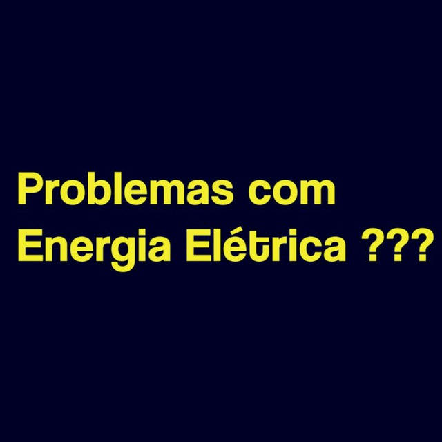 Problemas com Energia Elétrica ???