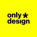 Only Design