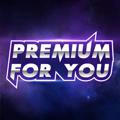 Premium For You