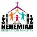 🌕NEHEMIAH GENERATION MINISTRY