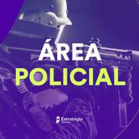 Área Policial - Estratégia Concursos