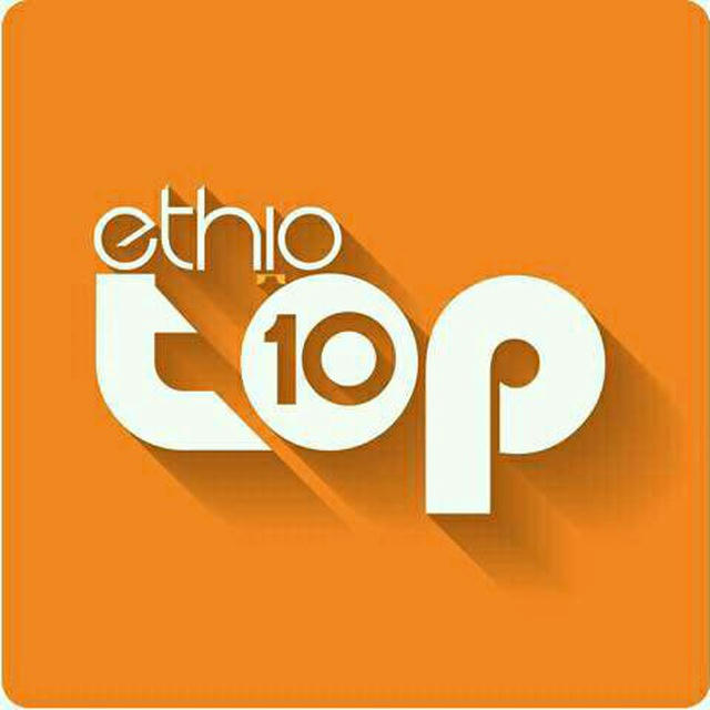 Ethio top 10