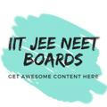 IIT JEE NEET Board