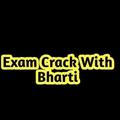 Exam Crack With Bharti