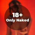 ONLY NAKED 18+