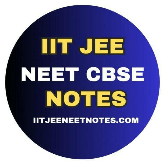 IIT JEE MAINS NEET CBSE NOTES