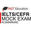 IELTS/CEFR MOCK EXAM! FAST EDUCATION!