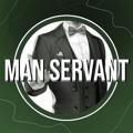 MAN SERVANTS