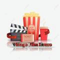 VILLAGE FILM HOUSE