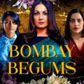 Bombay Begum | Netflix Webseries | Movies