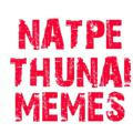 Natpethunai_memes