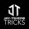 JAY TSHEPO TRICKS