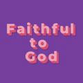 faithful to God🕊