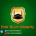 Ethio Muslim Apologetics