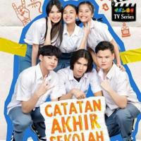 Catatan Akhir Sekolah Series (2022)