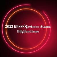 2023 KPSS Öğretmen Atama