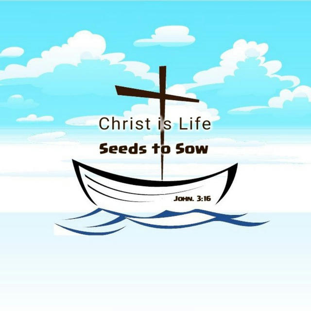Christ is Life - Seeds to Sow
