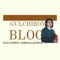 GULCHIROY ABDULLAYEVA BLOG