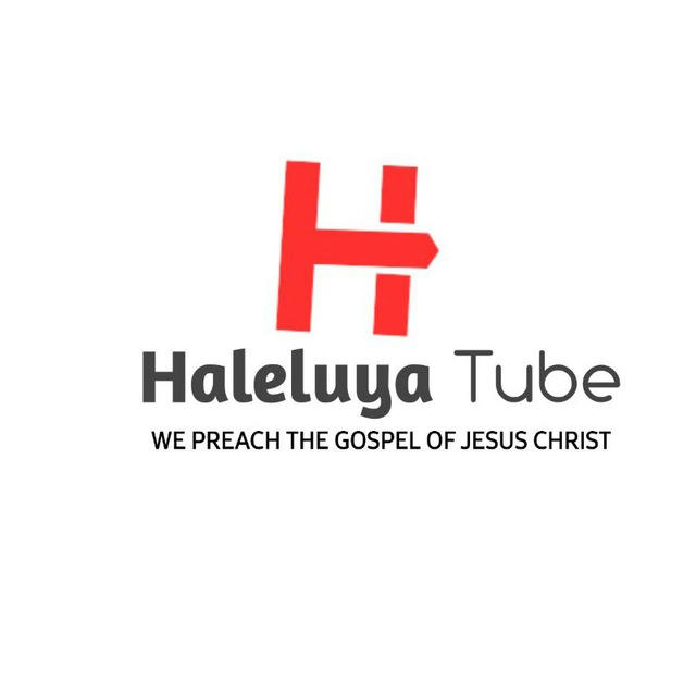 ሀሌሉያ Tube Haleluya Tube ️