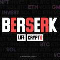 Berserk life & crypt$