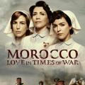 Tiempos de guerra - Morocco: Love in Times of War