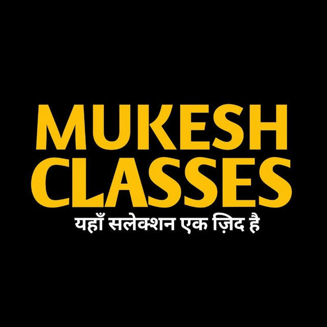 MUKESH CLASSES