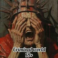 CRIMINAL WORLD +18🥷
