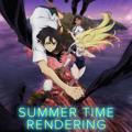 Summertime Render || Summer Time Rendering
