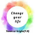 Change your life
