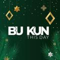 BU KUN — This Day