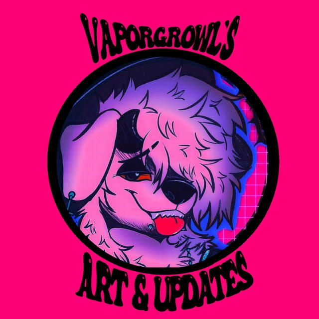 VAPORGROWL ART / UPDATES