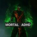 MORTAL(X) ADHD