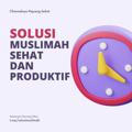 Solusi Muslimah Sehat & Produktif