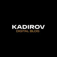 Kadirov | Digital Blog