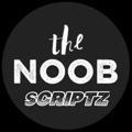 NOOB Scriptz