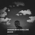 01 UNKNOWN MOVIE/SERIES ZONE ARCHIVE v²