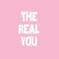 The real you