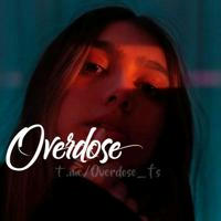 overdose | اُوِردُوز