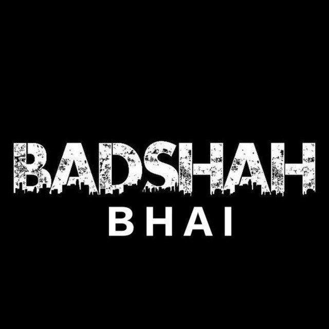 BADSHAH BHAI