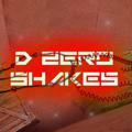 D ZERO SHAKES